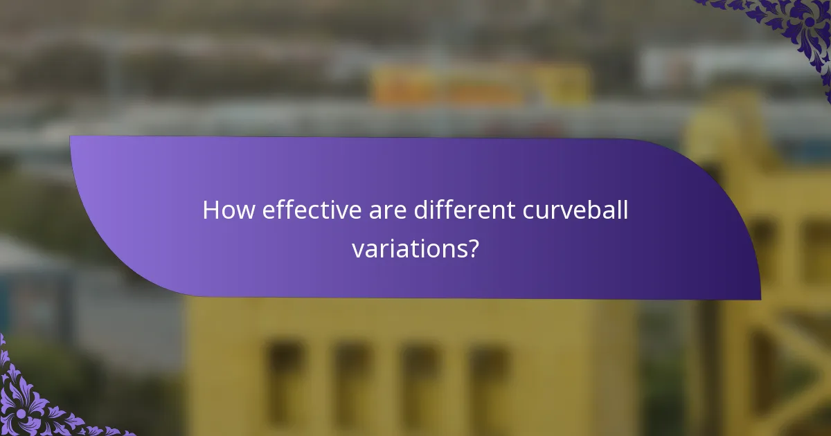 How effective are different curveball variations?