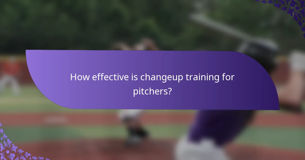 How effective is changeup training for pitchers?